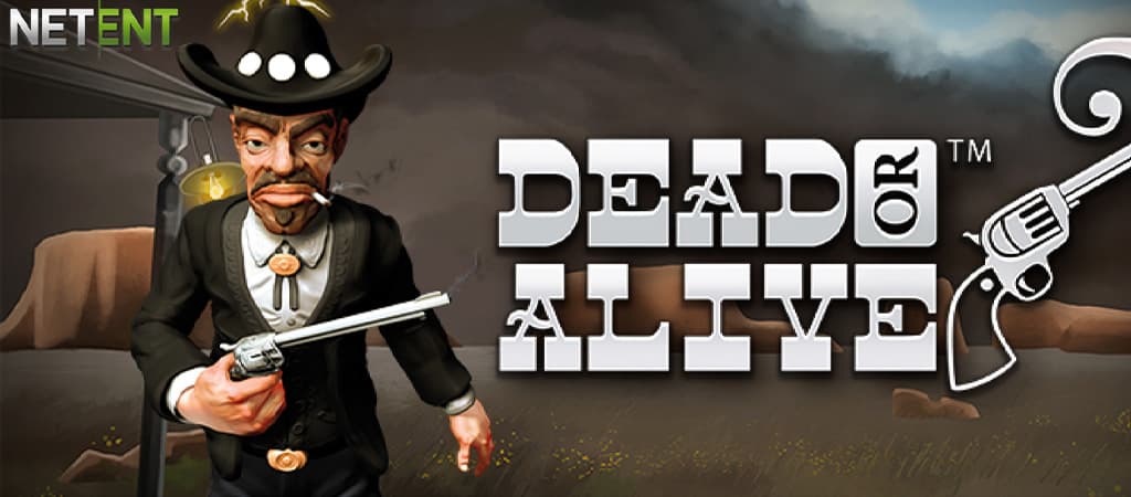 Dead Or Alive, Netent, online kaszin= slot